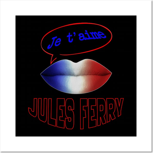 FRENCH KISS JE T'AIME JULES FERRY Wall Art by ShamSahid